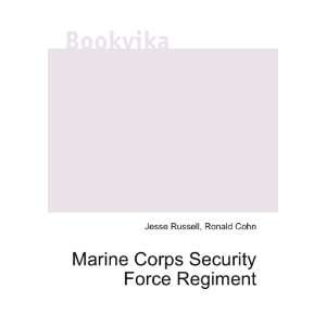  Marine Corps Security Force Regiment: Ronald Cohn Jesse 