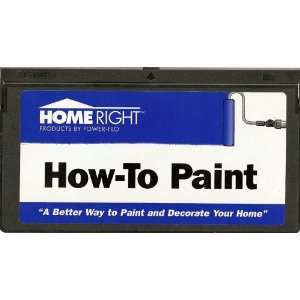  How To Paint: A Better Way to Paint and Decorate Your Home 