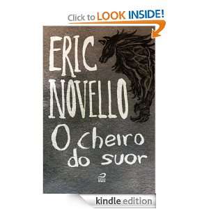 cheiro do suor (Portuguese Edition): Eric Novello, Erick Santos 