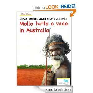 Mollo tutto e vado in Australia (Il libro si libera) (Italian Edition 