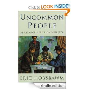 Uncommon People Eric Hobsbawm  Kindle Store