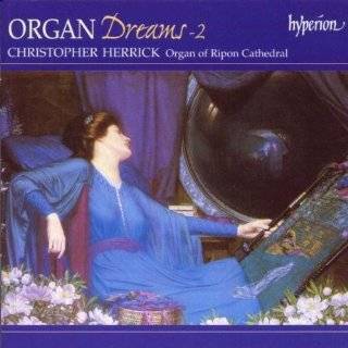 Organ Dreams   2 by Theodore Dubois, Frank Bridge, Alexandre Guilmant 