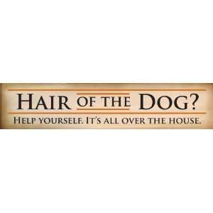  Hair of the Dog? Decorative wall plaque/sign.