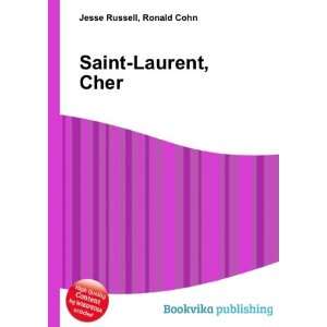  Saint Laurent, Cher: Ronald Cohn Jesse Russell: Books