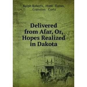   in Dakota: Hunt & Eaton, Cranston & Curts Ralph Roberts: Books