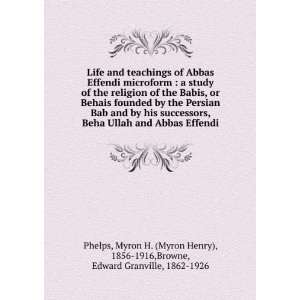  of Abbas Effendi microform  a study of the religion of the Babis 