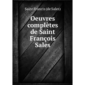   ¨tes de Saint FranÃ§ois Sales Saint Francis (de Sales) Books