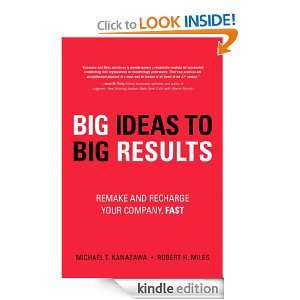BIG Ideas to BIG Results: Remake and Recharge Your Company, Fast, Fast 