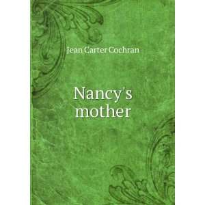  Nancys mother: Jean Carter Cochran: Books