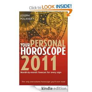 Your Personal Horoscope 2011: Month by month Forecasts for Every Sign 