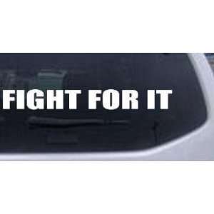  Fight For It Special Orders Car Window Wall Laptop Decal 