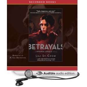  Betrayals Strange Angels, Book 2 (Audible Audio Edition 
