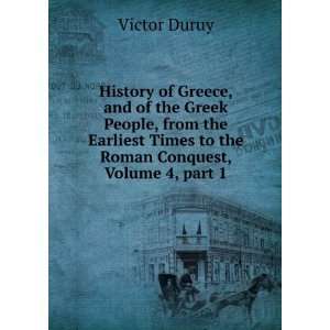History of Greece, and of the Greek People, from the Earliest Times to 