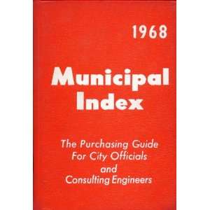  Municipal Index 1968 The Purchasing Guide for City Officials 