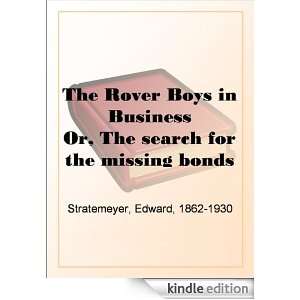 The Rover Boys in Business Or, The search for the missing bonds 