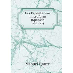  Las EspontÃ¡neas microform (Spanish Edition) Manuel 