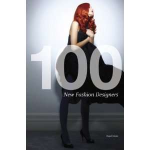  100 New Fashion Designers:  N/A : Books