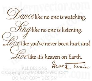 Mark Twain Dance like No One Is Vinyl Wall Quote Decal  