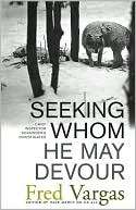 Seeking Whom He May Devour (Commissaire Adamsberg Series #2)