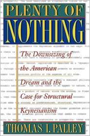 Plenty of Nothing The Downsizing of the American Dream and the Case 