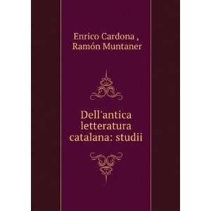  letteratura catalana: studii: RamÃ³n Muntaner Enrico Cardona : Books