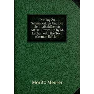  Up by M. Luther. with the Text. (German Edition): Moritz Meurer: Books