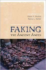 Faking the Ancient Andes, (1598743953), Karen O Bruhns, Textbooks 