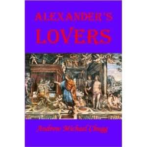  Alexanders Lovers [Paperback] Andrew Chugg Books