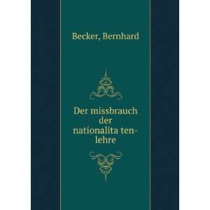  : Der missbrauch der nationalitaÌ?ten lehre: Bernhard Becker: Books
