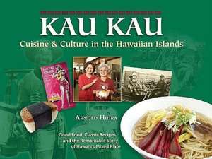 kau kau cuisine and culture arnold hiura hardcover $ 23