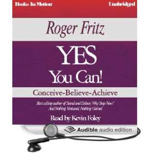  YES You Can (Audible Audio Edition) Roger Fritz, Kevin 