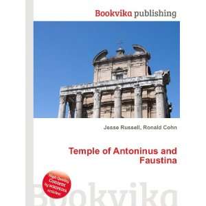   : Temple of Antoninus and Faustina: Ronald Cohn Jesse Russell: Books