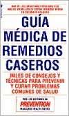 Guia Medica de Remedios Caseros Miles de Sugerencias y Tecnicas Que 