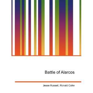  Battle of Alarcos Ronald Cohn Jesse Russell Books