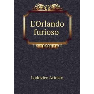  LOrlando furioso. 1 Lodovico Ariosto Books