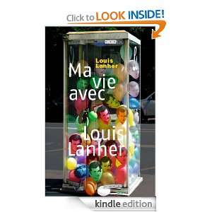 Ma vie avec Louis Lanher (LITT GENERALE) (French Edition) LANHER 