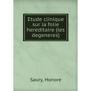   clinique sur la folie hereditaire (les degeneres) Honore Saury Books