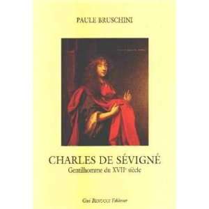   de sevigné gentilhomme du XVII° siecle Bruschini Paule Books