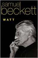   Watt by Samuel Beckett, Grove/Atlantic, Inc.  NOOK 