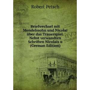   verwandten Schriften Nicolais u (German Edition): Robert Petsch: Books