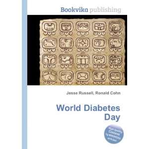  World Diabetes Day: Ronald Cohn Jesse Russell: Books