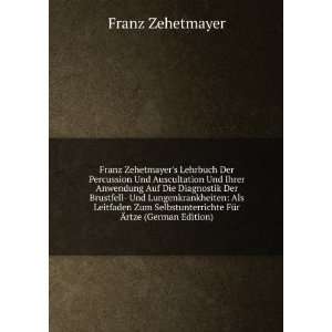   FÃ¼r Ãrtze (German Edition) Franz Zehetmayer Books