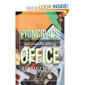   Principals Office: An Inside Story [Paperback]: Barbara Ruben: Books
