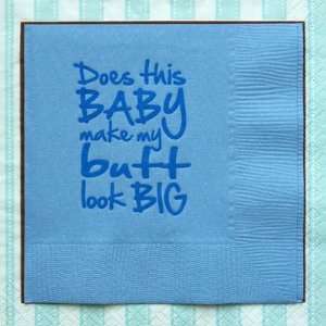  Does this BABY make my butt look BIG Blue Napkins 