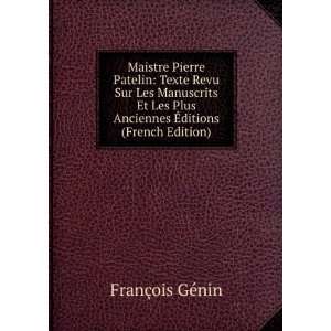   Anciennes Ã?ditions (French Edition) FranÃ§ois GÃ©nin Books