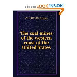   the western coast of the United States: W A. 1838 1891 Goodyear: Books