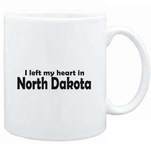  Mug White I LEFT MY HEART IN North Dakota  Usa States 