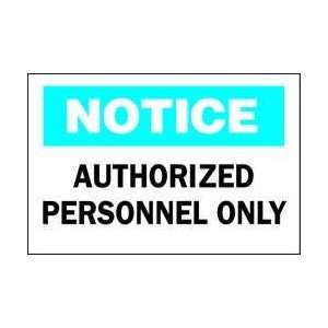 Sign,10x14,notice Authorized Personnel3   BRADY:  