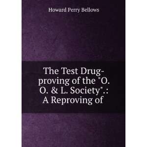   Society. A Re proving of Belladonna . Howard P. Bellows Books