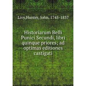 Historiarum Belli Punici Secundi, libri quinque priores; ad optimas 